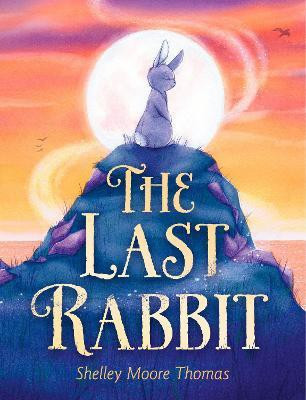 The Last Rabbit(English, Paperback, Thomas Shelley Moore)
