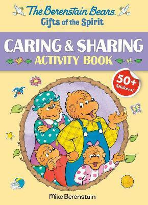 The Berenstain Bears Gifts of the Spirit Caring & Sharing Activity Book (Berenstain Bears)(English, Paperback, Berenstain Mike)