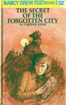Nancy Drew 52: the Secret of the Forgotten City(English, Hardcover, Keene Carolyn)
