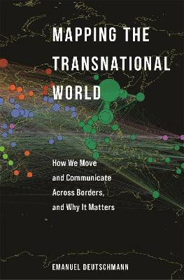 Mapping the Transnational World(English, Hardcover, Deutschmann Emanuel)