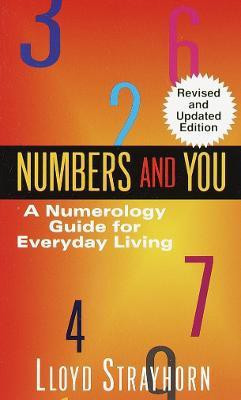 Numbers and You: A Numerology Guide for Everyday Living(English, Paperback, Strayhorn Lloyd)