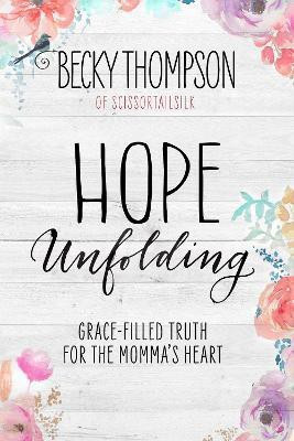 Hope Unfolding(English, Paperback, Thompson Becky)