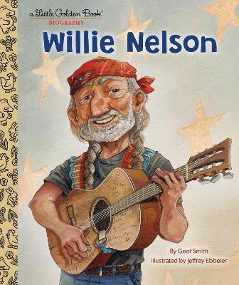 Willie Nelson: A Little Golden Book Biography(English, Hardcover, Smith Geof)