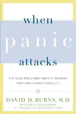 When Panic Attacks(English, Paperback, Burns David D. M.D.)