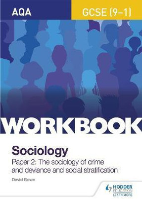 AQA GCSE (9-1) Sociology Workbook Paper 2: The sociology of crime and deviance and social stratification(English, Paperback, Bown David)