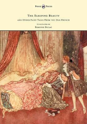 The Sleeping Beauty and Other Fairy Tales from the Old French - Illustrated by Edmund Dulac(English, Paperback, Quiller-Couch Arthur Sir)