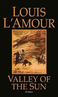 Valley of the Sun(English, Paperback, L'Amour Louis)