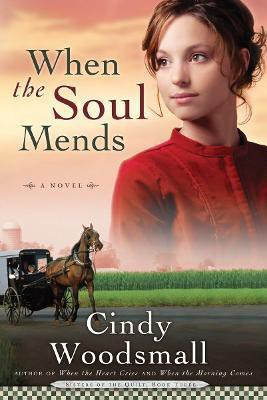 When the Soul Mends(English, Paperback, Woodsmall Cindy)