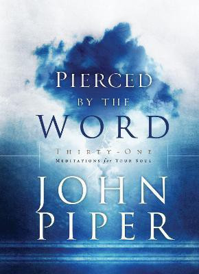 Pierced by the Word(English, Hardcover, Piper John)
