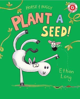 Horse & Buggy Plant a Seed!(English, Paperback, Long Ethan)