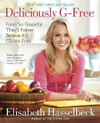 Deliciously G-Free(English, Paperback, Hasselbeck Elisabeth)