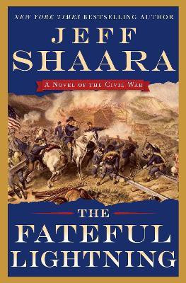 The Fateful Lightning(English, Hardcover, Shaara Jeff)