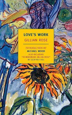 Love's Work(English, Paperback, Rose Gillian)