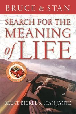Search for the Meaning of Life(English, Paperback, Bickel Bruce)