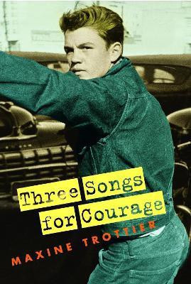 Three Songs for Courage(English, Paperback, Trottier Maxine)