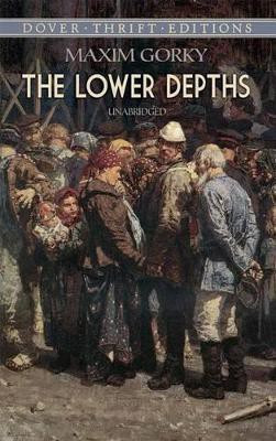 Lower Depths(English, Paperback, Gorky Maxim)