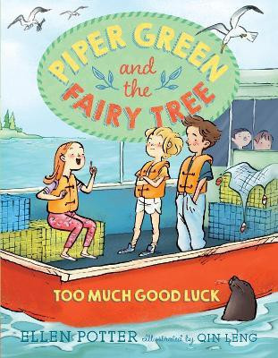 Piper Green and the Fairy Tree: Too Much Good Luck(English, Paperback, Potter Ellen)