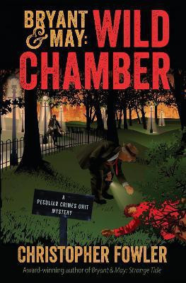 Bryant & May: Wild Chamber(English, Hardcover, Fowler Christopher)