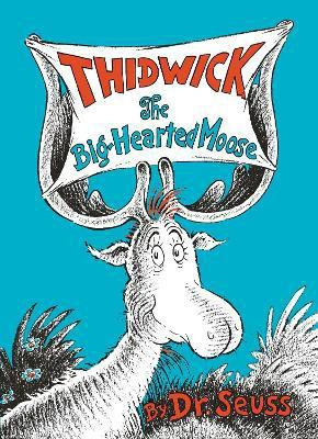 Thidwick the Big-Hearted Moose(English, Hardcover, Dr. Seuss)