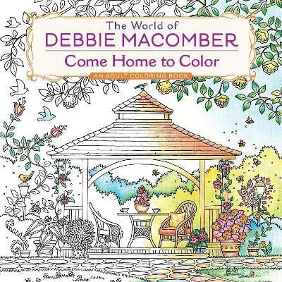 The World of Debbie Macomber: Come Home to Color(English, Paperback, Macomber Debbie)