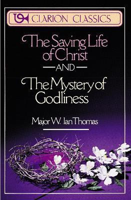 The Saving Life of Christ and the Mystery of Godliness(English, Paperback, Thomas W. Ian Major)