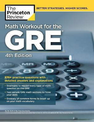 Math Workout for the GRE, 4th Edition(English, Paperback, The Princeton Review)