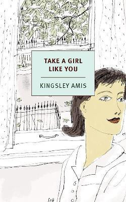 Take a Girl Like You(English, Paperback, Amis Kingsley)
