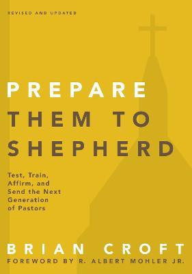 Prepare Them to Shepherd(English, Paperback, Croft Brian)