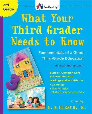 What Your Third Grader Needs to Know (Revised and Updated)(English, Paperback, Hirsch E.D. Jr.)