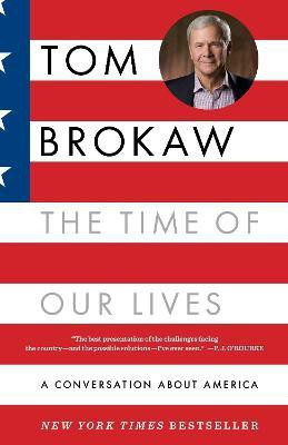 The Time of Our Lives(English, Paperback, Brokaw Tom)