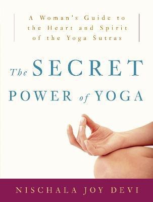 The Secret Power of Yoga(English, Paperback, Devi Nischala Joy)