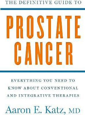 The Definitive Guide to Prostate Cancer(English, Paperback, Katz Aaron)