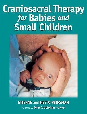 Craniosacral Therapy for Babies and Small Children(English, Paperback, Peirsman Etienne)