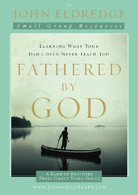 Fathered by God Participant's Guide(English, Paperback, Eldredge John)