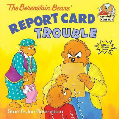 The Berenstain Bears' Report Card Trouble(English, Paperback, Berenstain Stan)