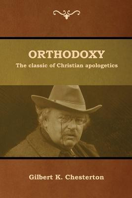 Orthodoxy(English, Paperback, Chesterton Gilbert K)