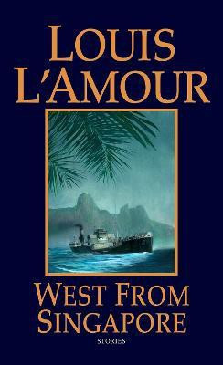 West from Singapore(English, Paperback, L'Amour Louis)