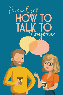 How to Talk to Anyone(English, Paperback, Daisy Byrd)