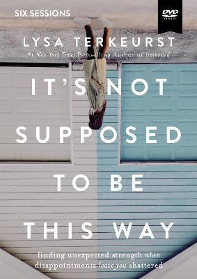 It's Not Supposed to Be This Way Video Study(English, DVD video, TerKeurst Lysa)