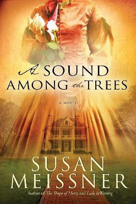 A Sound Among the Trees(English, Paperback, Meissner Susan)