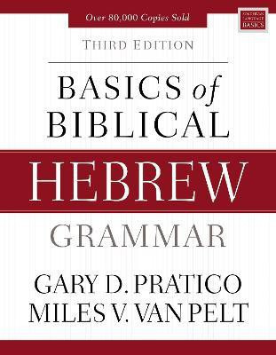 Basics of Biblical Hebrew Grammar(English, Hardcover, Pratico Gary D.)