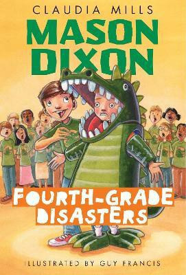 Mason Dixon: Fourth-Grade Disasters(English, Paperback, Mills Claudia)