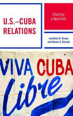 U.S.-Cuba Relations(English, Paperback, Rosen Jonathan D.)