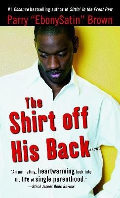 The Shirt off His Back(English, Paperback, Brown Parry EbonySatin)