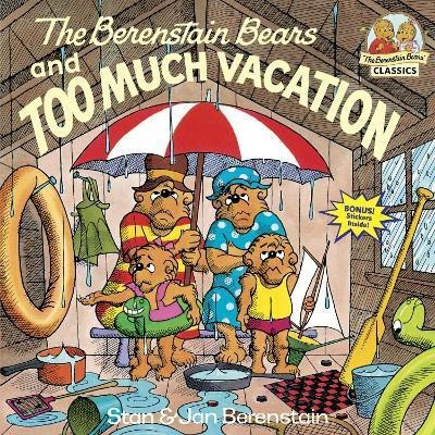 The Berenstain Bears and Too Much Vacation(English, Paperback, Berenstain Stan)