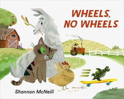Wheels, No Wheels(English, Hardcover, McNeill Shannon)