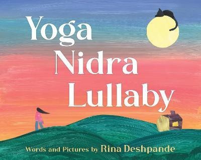 Yoga Nidra Lullaby(English, Hardcover, Deshpande Rina)