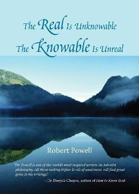 The Real Is Unknowable, The Knowable Is Unreal(English, Paperback, Powell Robert)