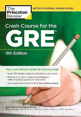 Crash Course for the GRE, 6th Edition  - Crash Course for the GRE (Graduate School Test Preparation) Paperback ÃÂ¢ÃÂÃÂ 9 Aug 2017(English, Paperback, The Princeton Review)