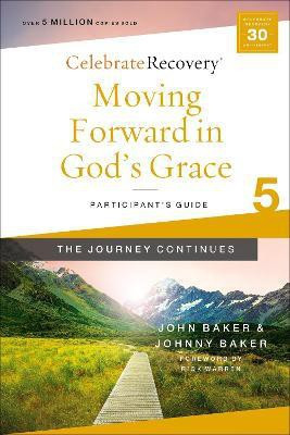 Moving Forward in God's Grace: The Journey Continues, Participant's Guide 5(English, Paperback, Baker John)